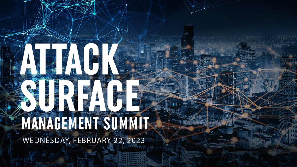 register-now:-attack-surface-management-summit-–-feb.-22